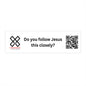 Crossroad Bumper Stickers - Do you follow Jesus this closely? (Black Text)