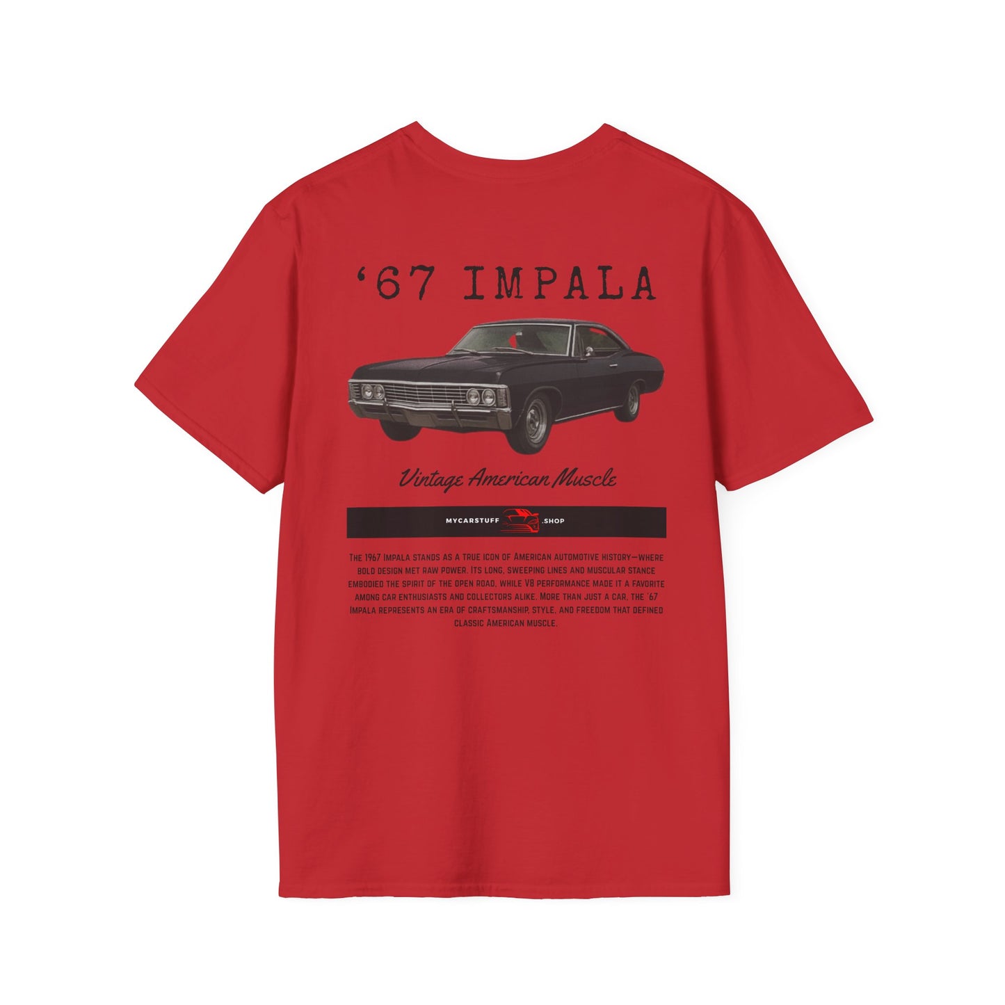 67 Impala Vintage American Muscle T-Shirt (Back Design) – Unisex Gildan Softstyle® 64000 Classic Car Tee