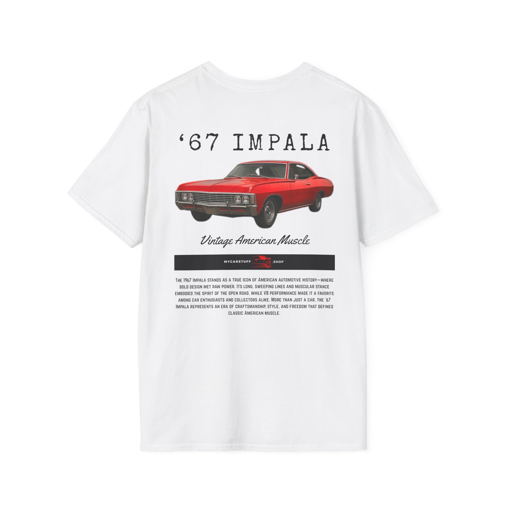 67 Impala Vintage American Muscle T-Shirt (Back Design) – Unisex Gildan Softstyle® 64000 Classic Car Tee
