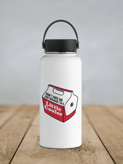 Don't Hate Me Just Because I'm a Little Cooler Sticker