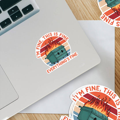 Everything is Fine Dumpster Fire Sticker