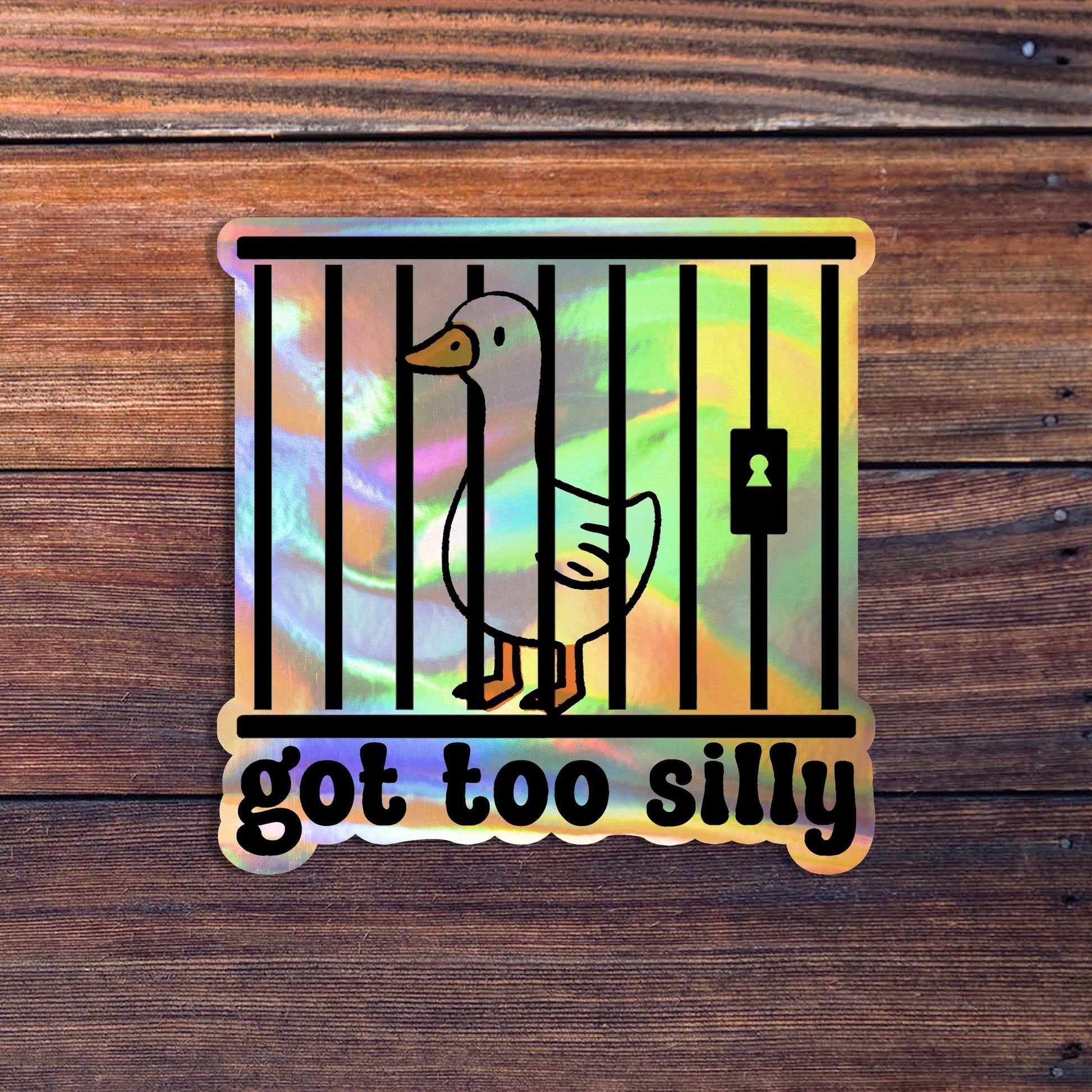 Got Too Silly Goose Sticker