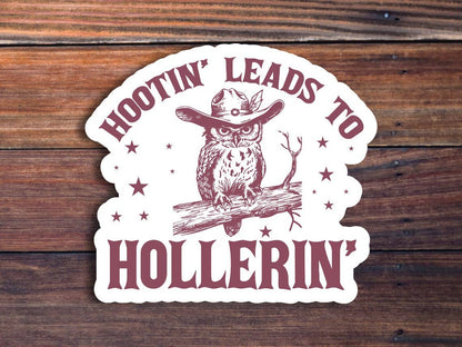 Hootin' Leads to Hollerin' Owl Sticker