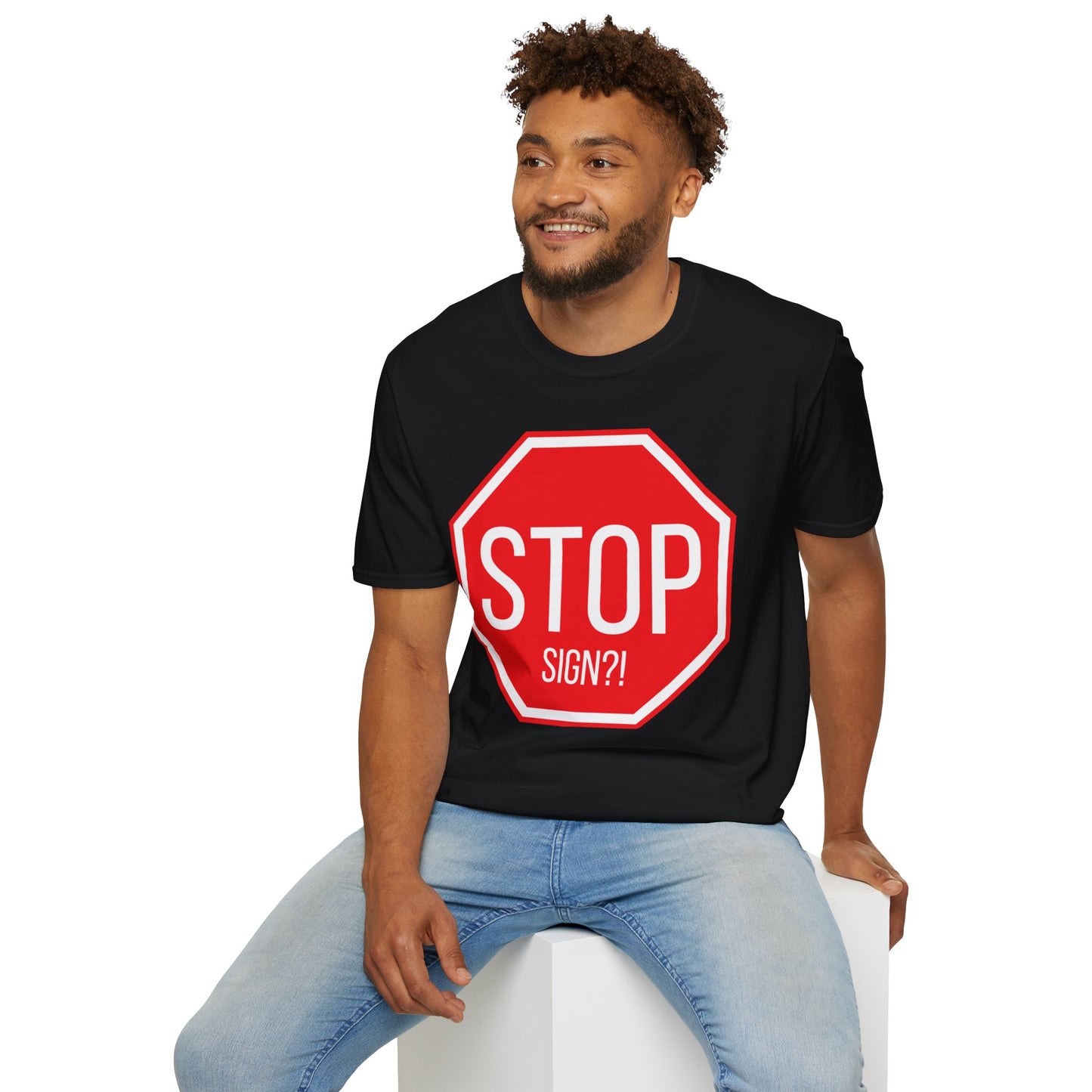 Stop Sign?! Funny Traffic Meme T-Shirt – Unisex Soft Cotton Tee